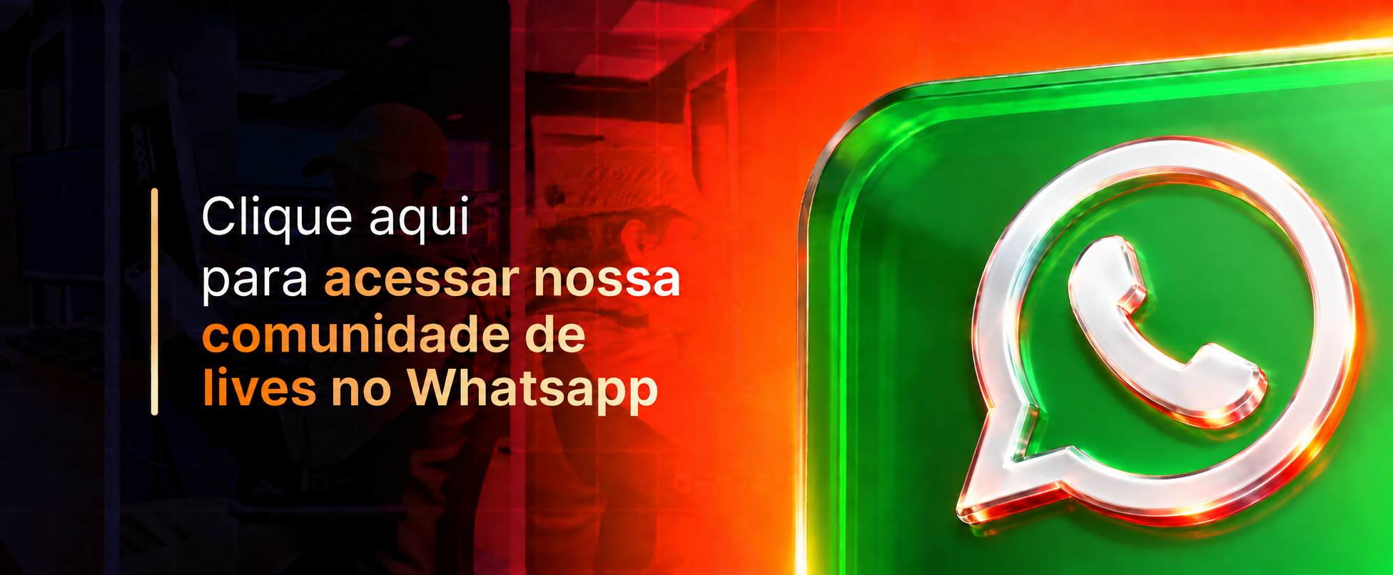 Acessar nossa comunidade de lives no WhatsApp